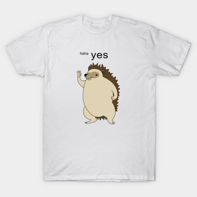 haha yes hedgehog T-Shirt by Melonpie